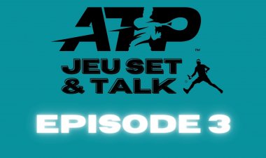 Jeu Set & Talk - Episode 3