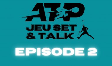 Jeu Set & Talk - Episode 2